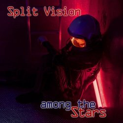 Split Vision - Among The Stars (2020)