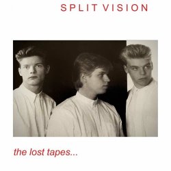 Split Vision - The Lost Tapes... (2021) [EP]