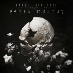 Code : Red Core - The Second Arrival: Pater Mortus (2021) [EP]