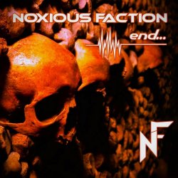 Noxious Faction - End (2023)