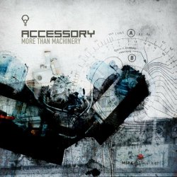 Accessory - More Than Machinery (2008)