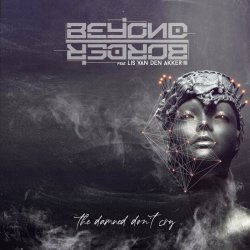 Beyond Border - The Damned Don't Cry (2020) [Single]