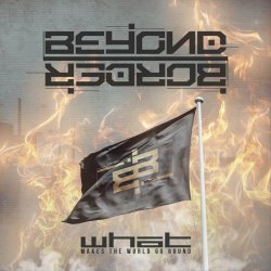Beyond Border - What Makes The World Go Round (2021) [EP]