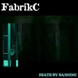 FabrikC - Death By Hanging (2023) [Single]