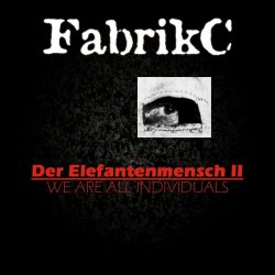 FabrikC - Der Elefantenmensch II (2021) [Single]