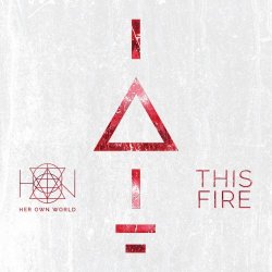 Her Own World - This Fire (2022) [EP]