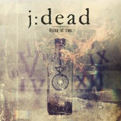 J:dead - Vision Of Time (2022) [EP]