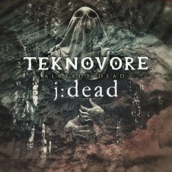 TeknoVore & J:dead - Already Dead (2023) [Single]