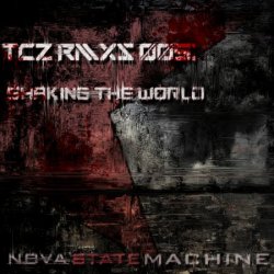 Nova State Machine - TCZ RMXs 005: Shaking The World (2020) [EP]
