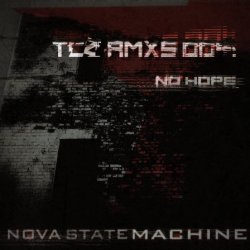 Nova State Machine - TCZ RMXs 004: No Hope (2020) [EP]