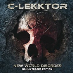 C-Lekktor - New World Disorder (Bonus Tracks Edition) (2022)