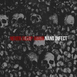 Nano Infect - Never Sleep Again (2023) [EP]