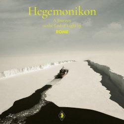 Rome - Hegemonikon (A Journey To The End Of Light) (2022)