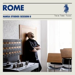 Rome - Hansa Studios Session II (2021)
