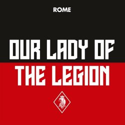Rome - Our Lady Of The Legion (2023) [Single]