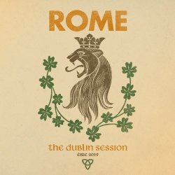 Rome - The Dublin Session (2019)