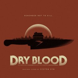 System Syn - Dry Blood (Original Score) (2019)