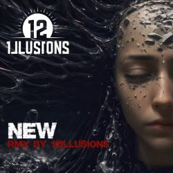 12 Illusions - New (2023) [Single]