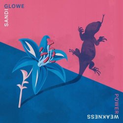 Sandi Glowe - Power Weakness (2021) [EP]
