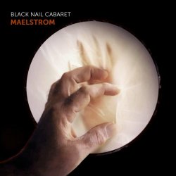 Black Nail Cabaret - Maelstrom (2021) [Single]