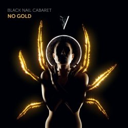 Black Nail Cabaret - No Gold (2020) [Single]