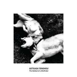 Getsuga Tenshou - The Ballad Of A Wolfrider (2019) [Single]