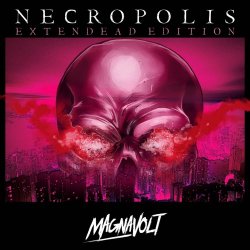 Magnavolt - Necropolis (Extendead Edition) (2019)