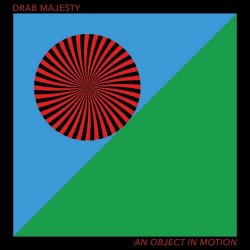 Drab Majesty - An Object In Motion (2023) [EP]