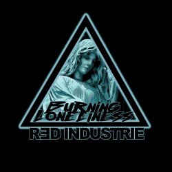 Red Industrie - Burning Loneliness (2021) [Single]
