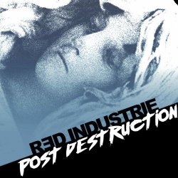 Red Industrie - Post Destruction (2022) [Single]