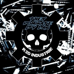 Red Industrie - They Dominate By Law (2021) [Single]