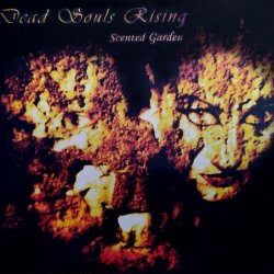 Dead Souls Rising - Scented Garden (1997)