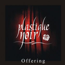 Plastique Noir - Offering (2006) [EP]