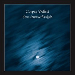 Corpus Delicti - From Dawn To Twilight (2006)
