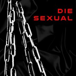 Die Sexual - Bound (2023) [EP]