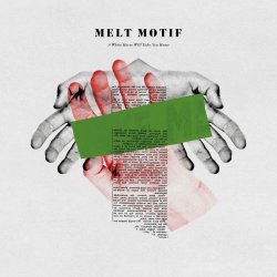 Melt Motif - A White Horse Will Take You Home (2022)