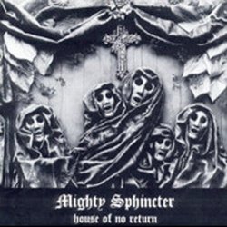 Mighty Sphincter - House Of No Return (1993) [Single]