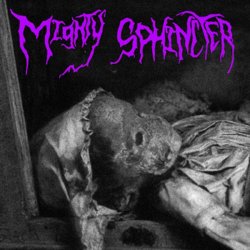 Mighty Sphincter - Resurrection (2010) [Single]
