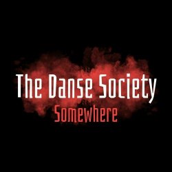 The Danse Society - Somewhere (2023) [EP]