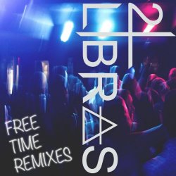 2Libras - Free Time (Remixes) (2018) [EP]
