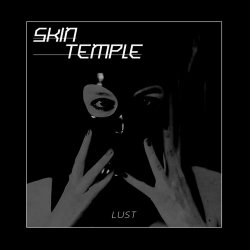 Skin Temple - Lust (2022) [EP]