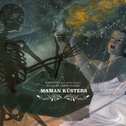Maman Küsters - Mankind / Alice De Lewis Glisse (2020) [Single]