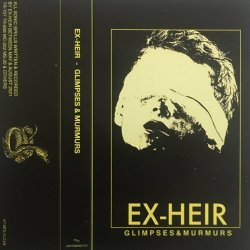 Ex-Heir - Glimpses & Murmurs (2021)