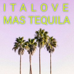 Italove - Mas Tequila (2021) [EP]