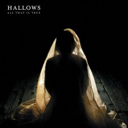 Hallows - All That Is True (2021)
