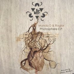 Mundo D & Roglar - Photosphere (2018) [EP]
