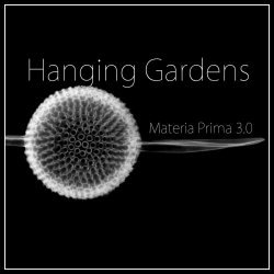 Hanging Gardens - Materia Prima 3.0 (2019) [EP]