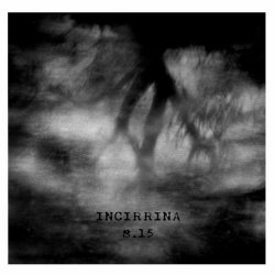 Incirrina - 8.15 (2019)