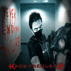 Kaos-Frequenz - Never Ending Torture (2008)