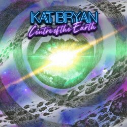 Kat Bryan - Centre Of The Earth (2022) [Single]